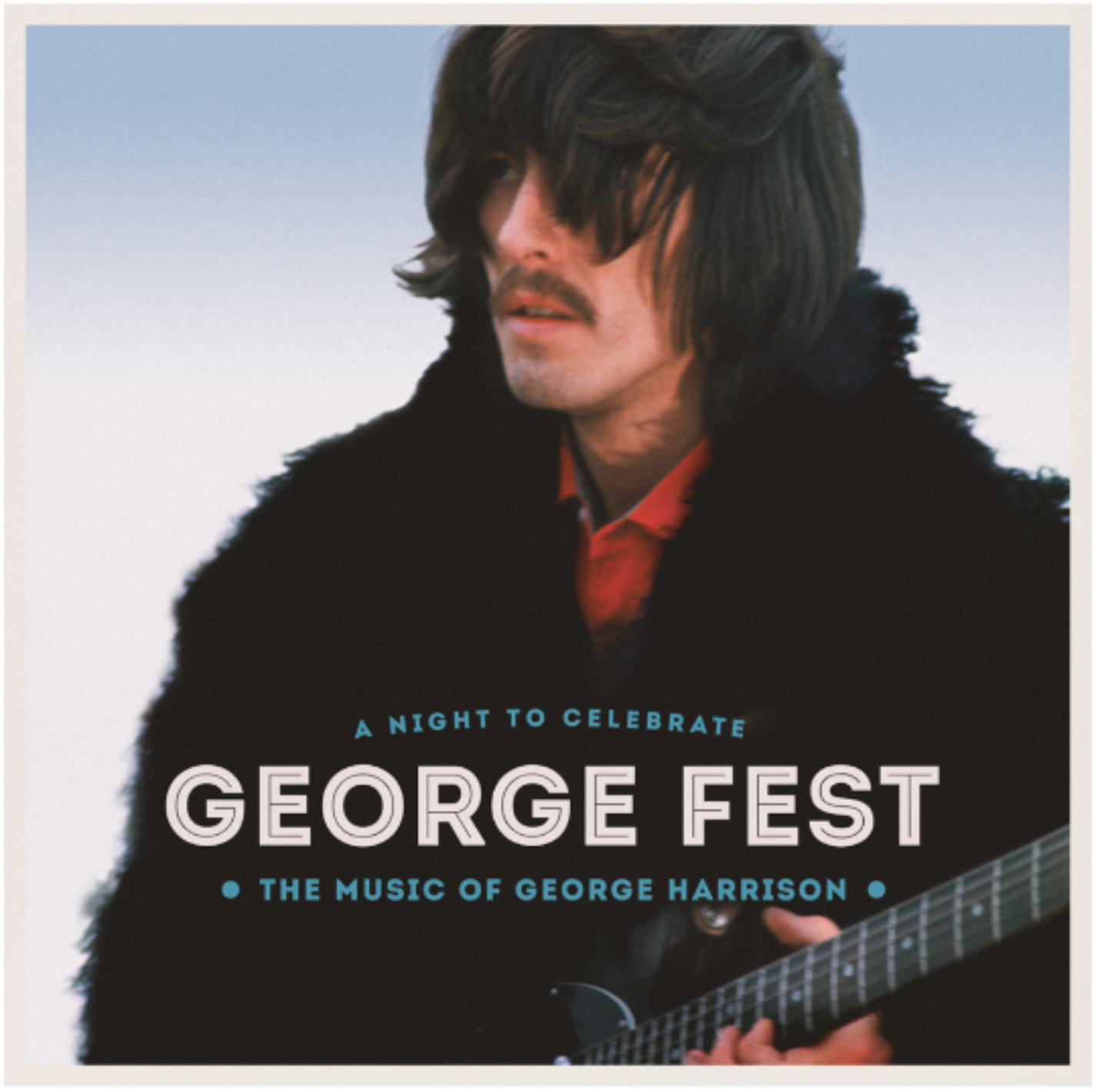 George Fest: A Night To Celebrate The Music Of George Harrison