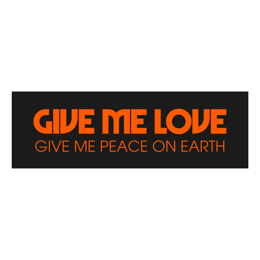 Give Me Love Bumper Sticker