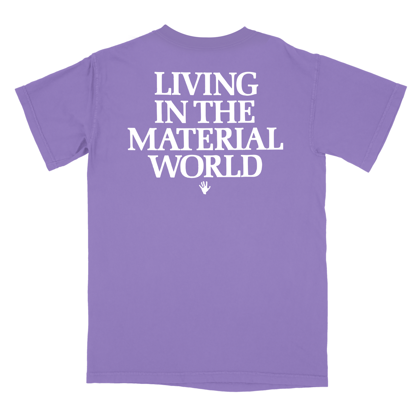 Living In The Material World Violet Hand T-Shirt